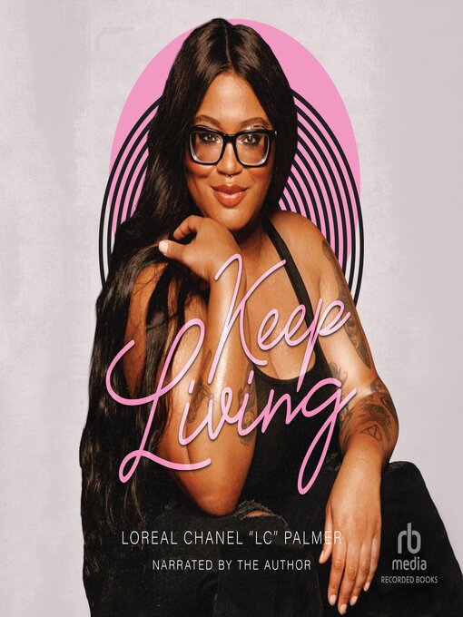 Title details for Keep Living by Loreal Chanel "LC" Palmer - Available
